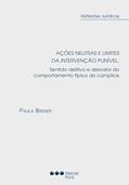 Ler Ações neutras e limites da intervenção punível - Sentido delitivo e desvalor do comportamento típico do cúmplice, do autor PAULA BRENER Ler Ações neutras e limites da intervenção punível - Sentido delitivo e desvalor do comportamento típico do cúmplice, do autor PAULA BRENER