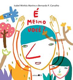 É mesmo você?, do autor Isabel Minhós Martins; Bernardo P. Carvalho