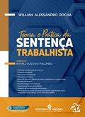 Ler Teoria e Prática da Sentença Trabalhista (Edição 1), do autor Willian Alessandro Rocha