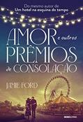 Ler Amor e outros prêmios de consolação, do autor Jamie Ford Ler Amor e outros prêmios de consolação, do autor Jamie Ford