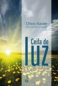 Ler Ceifa de luz, do autor Francisco Cândido Xavier; Emmanuel Ler Ceifa de luz, do autor Francisco Cândido Xavier; Emmanuel