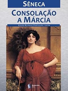 Consolação a Márcia, do autor Sêneca