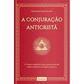 Ler A Conjuração Anticristã. O Tempo Maçônico que Quer Se Erguer Sobre as Ruínas da Igreja Católica, do autor Henri Delassus Ler A Conjuração Anticristã. O Tempo Maçônico que Quer Se Erguer Sobre as Ruínas da Igreja Católica, do autor Henri Delassus