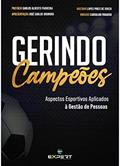 Ler Gerindo Campeões: Aspectos Esportivos Aplicados à Gestão de Pessoas, do autor Gustavo Lopes Pires de Souza; Vinícius Carvalho Fragoso Ler Gerindo Campeões: Aspectos Esportivos Aplicados à Gestão de Pessoas, do autor Gustavo Lopes Pires de Souza; Vinícius Carvalho Fragoso