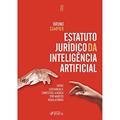 Ler Estatuto Jurídico da Inteligência Artificial - 1ª Ed - 2022: Entre Categorias e Conceitos, a Busca por Marcos Regulatórios, do autor BRUNO TORQUATO ZAMPIER LACERDA