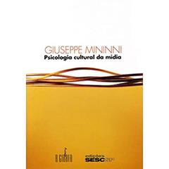 Psicologia Cultural da Mídia, do autor Giuseppe Mininni