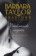 Ler Quebrando regras: O início de uma nova era da família Harte: O início de uma nova era da família Harte, do autor Barbara Taylor Bradford Ler Quebrando regras: O início de uma nova era da família Harte: O início de uma nova era da família Harte, do autor Barbara Taylor Bradford