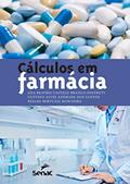 Ler Cálculos em farmácia, do autor Ana Beatriz C. B. Destruti; Gustavo Alves Andrade dos Santos; Rejane Bertuzzi Monteiro Ler Cálculos em farmácia, do autor Ana Beatriz C. B. Destruti; Gustavo Alves Andrade dos Santos; Rejane Bertuzzi Monteiro