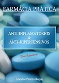 Ler Farmácia Prática: Anti-inflamatórios e Anti-hipertensivos em Resumo, do autor Leandro Pereira Roque Ler Farmácia Prática: Anti-inflamatórios e Anti-hipertensivos em Resumo, do autor Leandro Pereira Roque