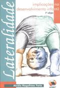 Ler Lateralidade. Implicações No Desenvolvimento Infantil, do autor Alcídia Magalhães Faria Ler Lateralidade. Implicações No Desenvolvimento Infantil, do autor Alcídia Magalhães Faria