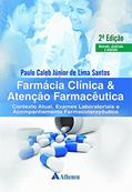 Ler Farmácia Clínica e Atenção Farmacêutica: Contexto Atual, Exames Laboratoriais e Acompanhamento Farmacoterapêutico, do autor Paulo Caleb Júnior de Lima Santos