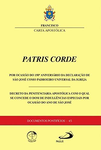 Ler Documentos Pontifícios 45 - Patris Corde - por Ocasião do 150º Aniversário da Declaração de São José Como Padroeiro Universal da Igreja, do autor Vários Autores Ler Documentos Pontifícios 45 - Patris Corde - por Ocasião do 150º Aniversário da Declaração de São José Como Padroeiro Universal da Igreja, do autor Vários Autores