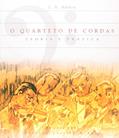 Ler O Quarteto de Cordas: Teoria e Prática, do autor L. N. Raaben Ler O Quarteto de Cordas: Teoria e Prática, do autor L. N. Raaben