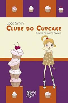 Clube do cupcake - Emma na corda bamba: 3, do autor Coco Simon