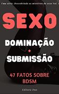 Ler Sexo e Cordas: 47 Fatos Sobre BDSM (Desmistificando os mistérios do sexo Livro 1), do autor Editora Duo