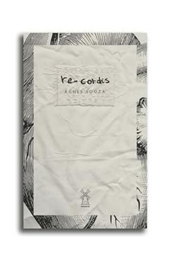 re-cordis, do autor Ágnes Souza