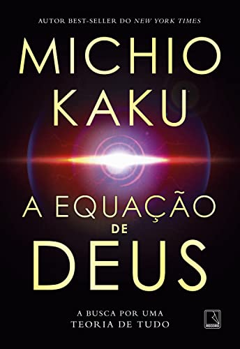 Ler A equação de Deus: A busca por uma Teoria de Tudo, do autor Michio Kaku