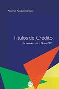 Ler Títulos de crédito, de acordo com o novo cpc, do autor Allaymer Ronaldo Bonesso