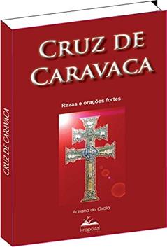 A Cruz de Caravaca, do autor Adriana de Oxalá