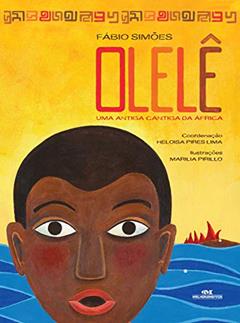 Olelê: Uma antiga cantiga da África, do autor Fabio Simões