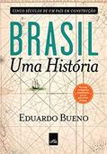 Ler Brasil, uma história, do autor Eduardo Bueno