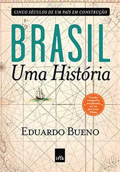 Brasil, uma história, do autor Eduardo Bueno