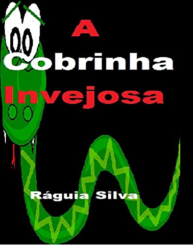 Ler A Cobrinha Venenosa, do autor Ráguia Silva Ler A Cobrinha Venenosa, do autor Ráguia Silva