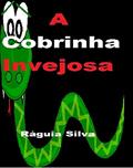 Ler A Cobrinha Venenosa, do autor Ráguia Silva Ler A Cobrinha Venenosa, do autor Ráguia Silva