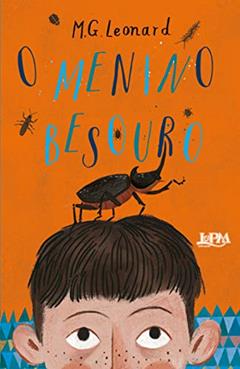 O Menino Besouro, do autor M. G. Leonard