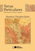 Ler Terras Particulares. Demarcação, Divisão, Tapume, do autor Theodoro Jr. Humberto Ler Terras Particulares. Demarcação, Divisão, Tapume, do autor Theodoro Jr. Humberto