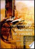Ler Rompendo os Tapumes. Uma Proposta de Interação Vivenciada Através da Restauração na Comunidade de S. S. das Águas Claras, do autor Leila da Costa Ferreira Ler Rompendo os Tapumes. Uma Proposta de Interação Vivenciada Através da Restauração na Comunidade de S. S. das Águas Claras, do autor Leila da Costa Ferreira