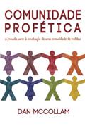 Ler Comunidade Profética, do autor Dan Mccolan Ler Comunidade Profética, do autor Dan Mccolan