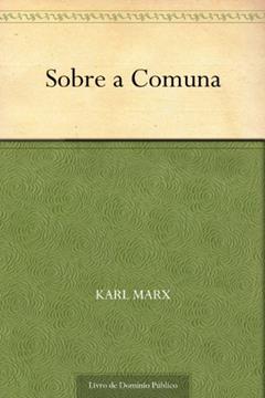 Sobre a Comuna, do autor Karl Marx
