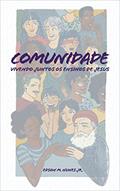 Ler Comunidade: Vivendo Juntos os Ensinos de Jesus, do autor Edson Magalhães Nunes Junior