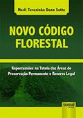 Ler Novo Código Florestal - Repercussões na Tutela das Áreas de Preservação Permanente e Reserva Legal, do autor Marli Teresinha Deon Sette Ler Novo Código Florestal - Repercussões na Tutela das Áreas de Preservação Permanente e Reserva Legal, do autor Marli Teresinha Deon Sette