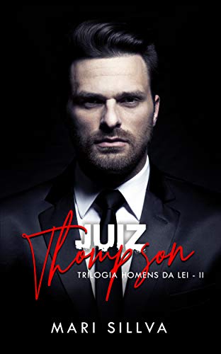 Ler JUIZ THOMPSON (Série homens da lei Livro 2), do autor Mari Sillva