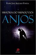 Ler Historia do Mundo dos Anjos, do autor Pe. Jose A. Fortea