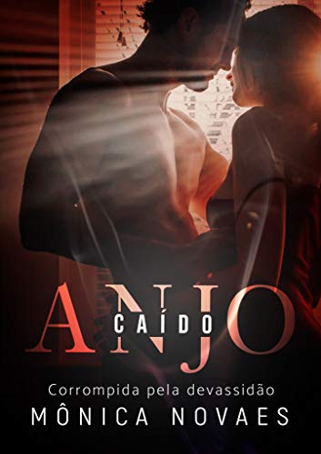 Ler Anjo Caído, do autor Mônica Novaes Ler Anjo Caído, do autor Mônica Novaes