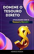 Ler Domine o Tesouro Direto: Invista para o seu futuro, do autor Henrico Pessoa Ler Domine o Tesouro Direto: Invista para o seu futuro, do autor Henrico Pessoa
