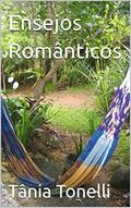 Ler Ensejos Românticos, do autor Tânia Tonelli