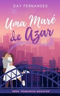 Ler Uma Maré de Azar (série Romances Mágicos - livro 2), do autor Day Fernandes