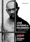 Ler José Osterne de Figueiredo: Um Grande Azarado ou um Assassino em Série?, do autor Durango Duarte