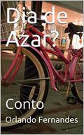 Ler Dia de Azar?: Conto, do autor Orlando Fernandes