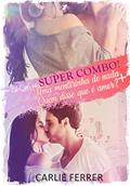 Ler SUPER COMBO Uma mentirinha de nada + Quem disse que é amor?: Duas histórias em um único e-book, do autor Carlie Ferrer