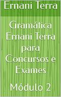 Ler Gramática Ernani Terra para Concursos e Exames: Módulo 2, do autor Ernani Terra Ler Gramática Ernani Terra para Concursos e Exames: Módulo 2, do autor Ernani Terra