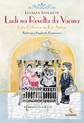 Ler Ludi na Revolta da Vacina, do autor Luciana Sandroni