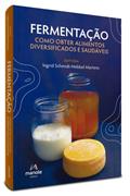 Ler Fermentação: Como obter alimentos diversificados e saudáveis, do autor Ingrid Schmidt-Hebbel Martens