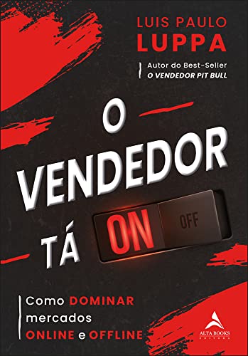 Ler O vendedor tá on: como dominar mercados online e offline, do autor Luis Paulo Luppa