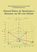 Ler Manual Básico De Quatérnios E Rotações 3d Com Matlab, do autor Gabriela Bittencourt Fernando Henrique Gomes Zucatelli