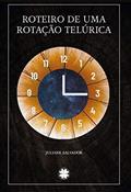 Ler Roteiro de uma rotação telúrica, do autor Juliane Salvador